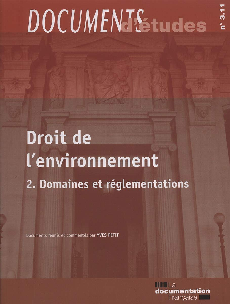 Droit de l'environnement. Vol. 2. Domaines et réglementations