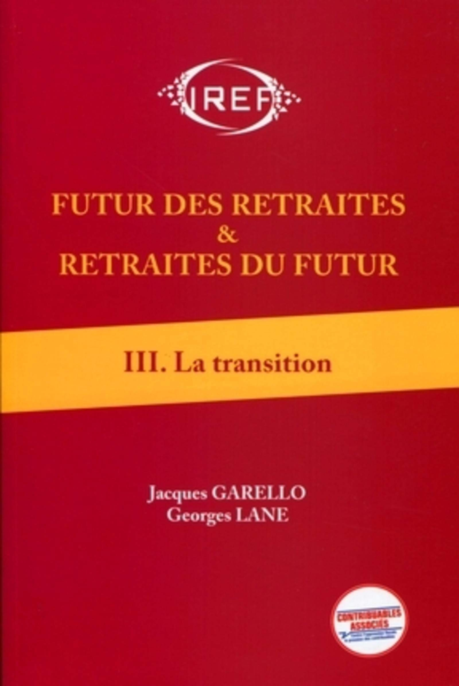 Futur des retraites & retraites du futur. Vol. 3. La transition