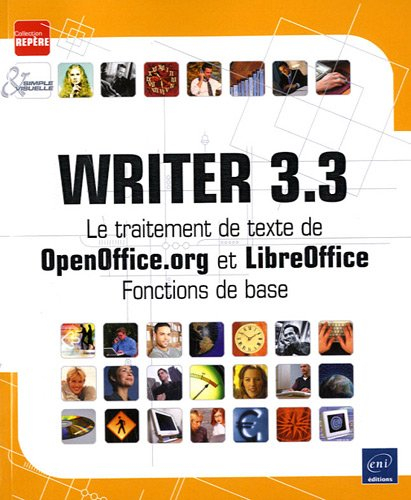 Writer 3.3 : le traitement de texte de OpenOffice.org et LibreOffice : fonctions de base