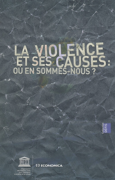 La violence et ses causes : où en sommes-nous ?