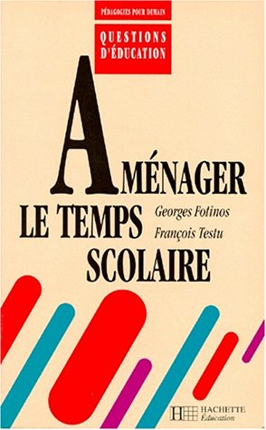 Aménager le temps scolaire : théories et pratiques