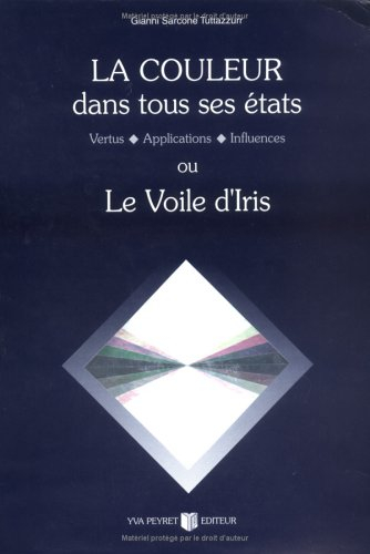 la couleur dans tous ses états ou le voile d'iris (1 livre et 1 jeu)