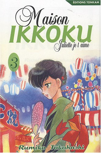 Maison Ikkoku : Juliette, je t'aime. Vol. 3