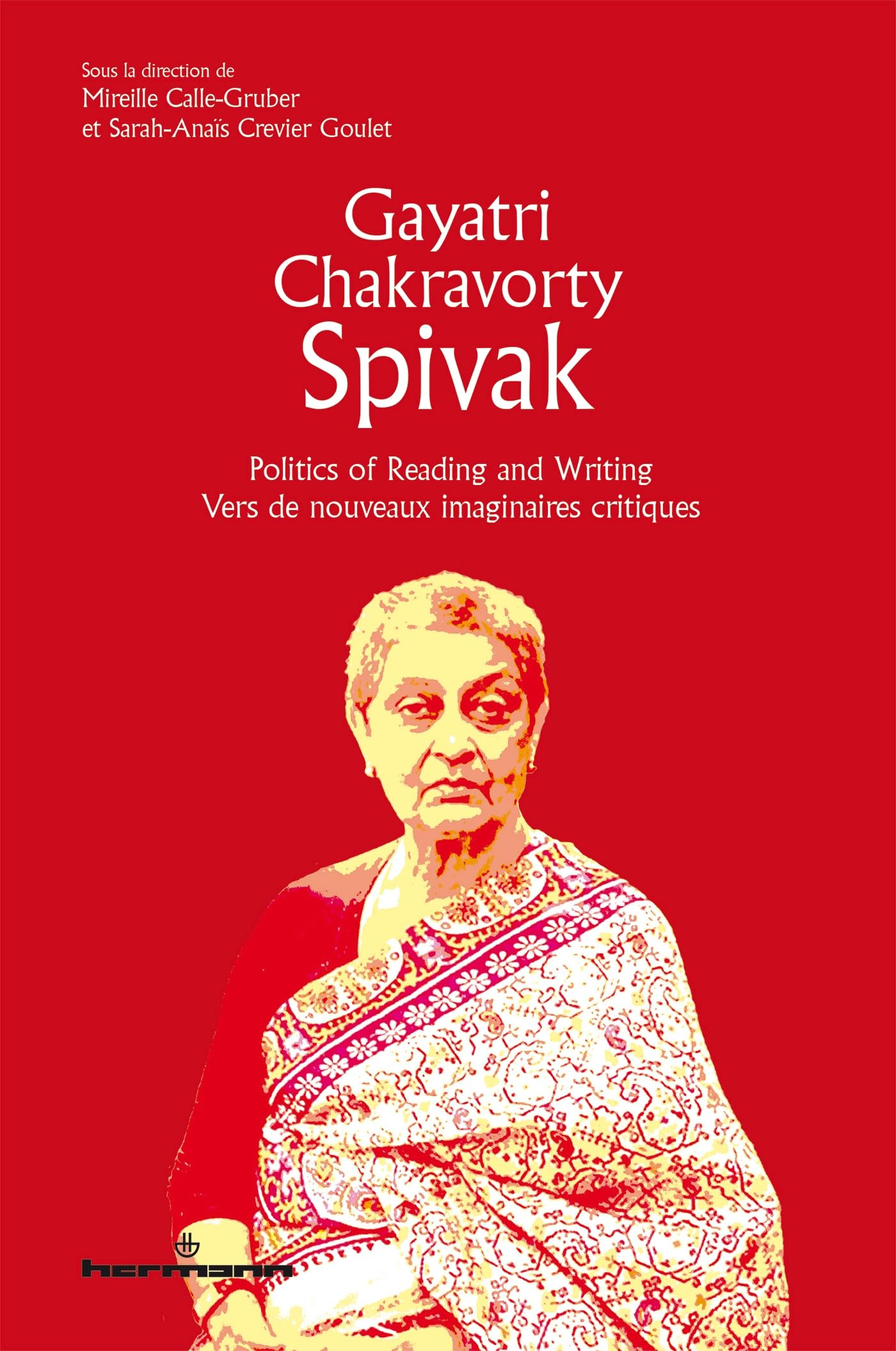 Gayatri Chakravorty Spivak : politics of reading and writing. Gayatri Chakravorty Spivak : vers de n