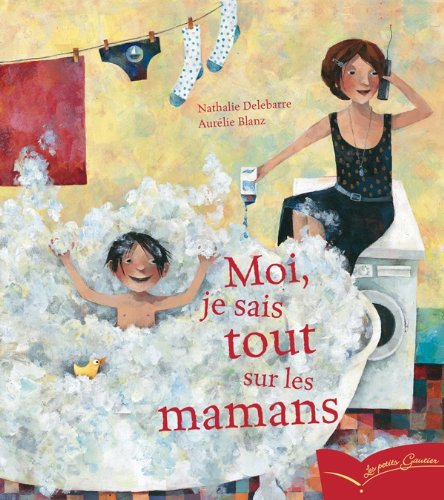 Moi, je sais tout sur les mamans