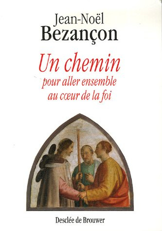 Un chemin pour aller ensemble au coeur de la foi