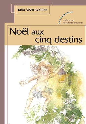 Noël aux cinq destins : recueil de nouvelles