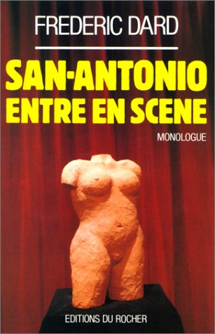 San Antonio entre en scène : monologue