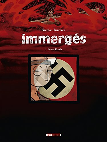 Immergés. Vol. 2. Oskar Kusch