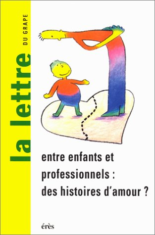 Lettre de l'enfance et de l'adolescence (La), n° 37. Entre enfants et professionnels : des histoires