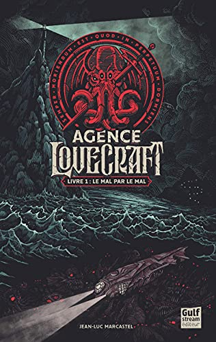 Agence Lovecraft. Vol. 1. Le mal par le mal