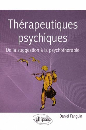 Thérapeutiques psychiques : de la suggestion à la psychothérapie