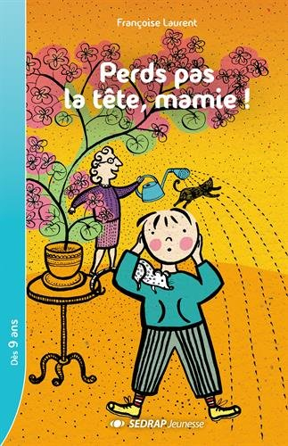 Perds pas la tête, mamie !