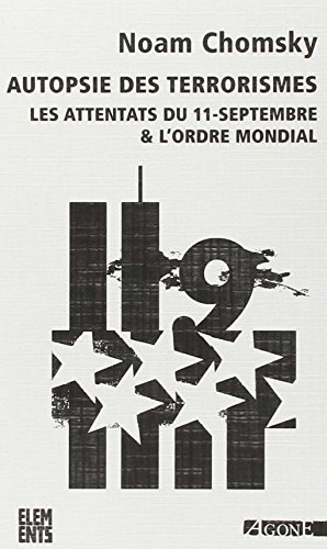 Autopsie des terrorismes : les attentats du 11 septembre et l'ordre mondial