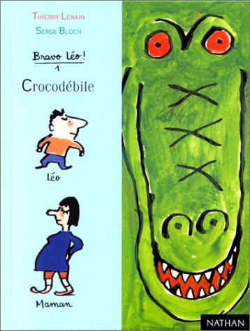 Bravo Léo. Vol. 1. Crocodébile