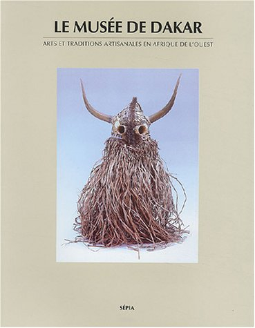 Le Musée de Dakar : arts et traditions artisanales en Afrique de l'Ouest