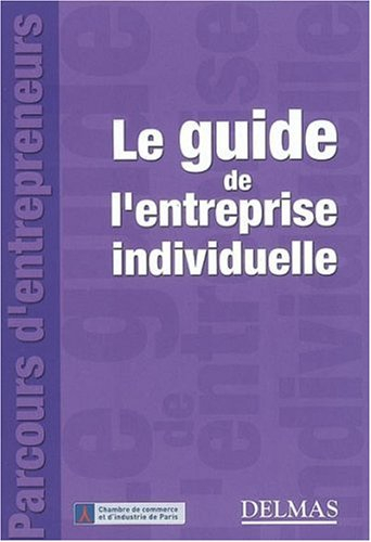 Le guide de l'entreprise individuelle