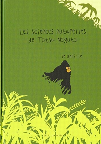 Les sciences naturelles de Tatsu Nagata. Le gorille