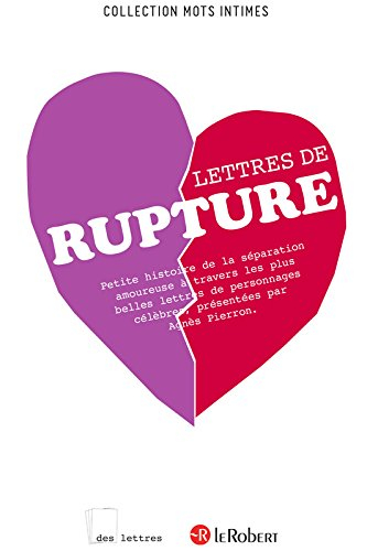 Lettres de rupture : petite histoire de la séparation amoureuse à travers les plus belles lettres de