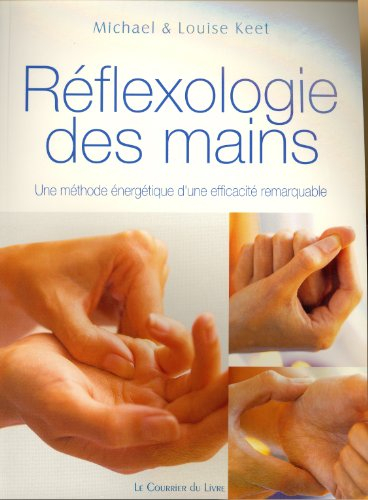 Réflexologie des mains : une méthode énergétique d'une efficacité remarquable