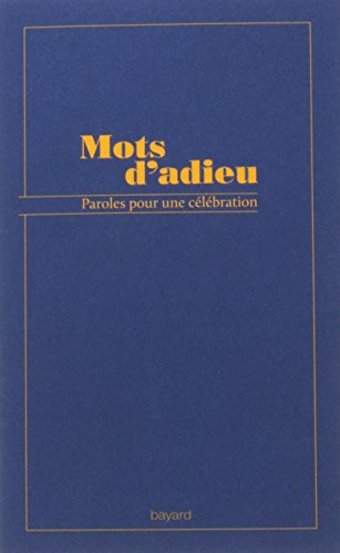 Mots d'adieu : paroles pour une célébration