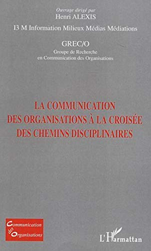 La communication des organisations à la croisée des chemins disciplinaires