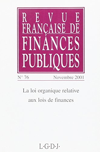 revue française de finances publiques, numéro 76 : loi organique relative aux lois de finances