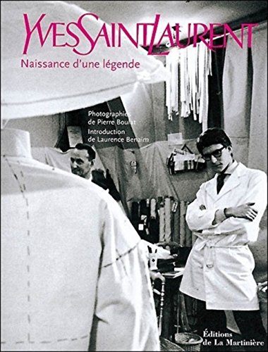 Yves Saint-Laurent : naissance d'une légende