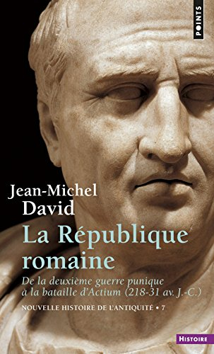 Nouvelle histoire de l'Antiquité. Vol. 7. La République romaine : de la deuxième guerre punique à la