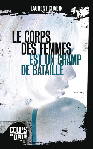 Le Corps des femmes est un champ de bataille