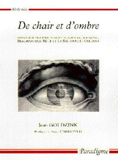 De chair et d'ombre: Essais sur Marivaux, Challe, Rousseau, Beaumarchais, Rétif et Goldoni