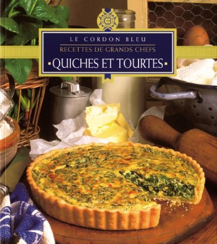 le cordon bleu : quiches et tourtes