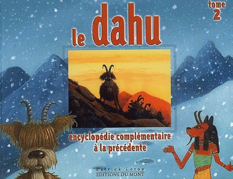 Le dahu. Vol. 2. Encyclopédie complémentaire à la précédente