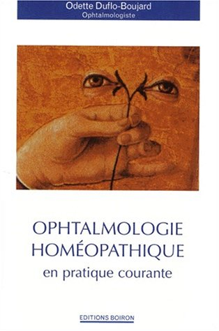 Ophtalmologie homéopathique en pratique courante