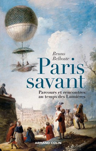 Paris savant : parcours et rencontres au temps des Lumières