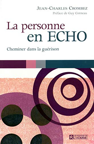 La personne en écho : cheminer dans la guérison