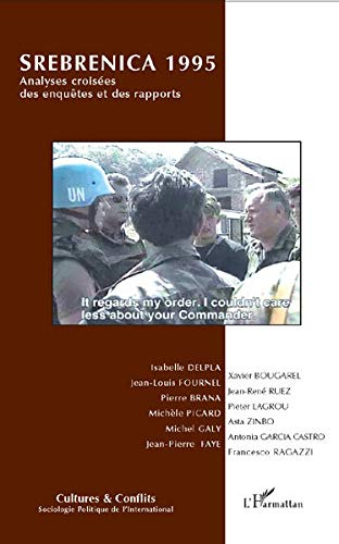 Cultures & conflits, n° 65. Srebrenica 1995 : analyses croisées des enquêtes et des rapports