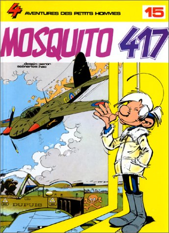 Les petits hommes. Vol. 15. Mosquito 417