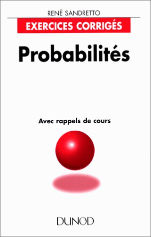 Probabilités : exercices corrigés et rappels de cours