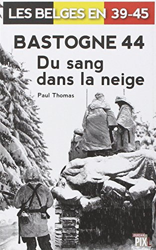 Bastogne 44 : Du sang dans la neige