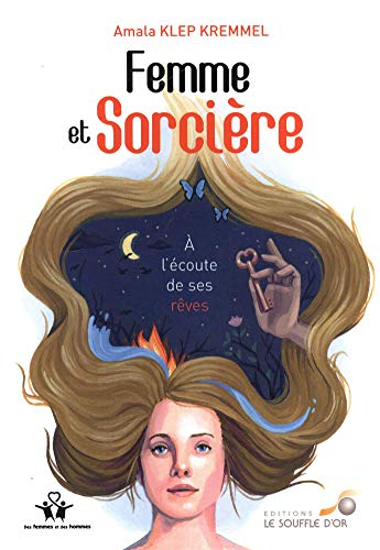 Femme et sorcière : à l'écoute de ses rêves