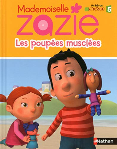 Mademoiselle Zazie. Les poupées musclées