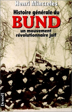 Histoire générale du Bund : un mouvement révolutionnaire juif