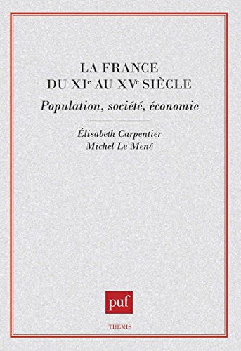 La France du XIe au XVe siècle : population, société, économie