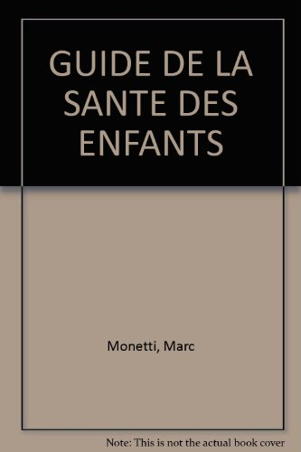 GUIDE DE LA SANTE DES ENFANTS