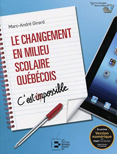 Le changement en milieu scolaire québécois: C'est possible.