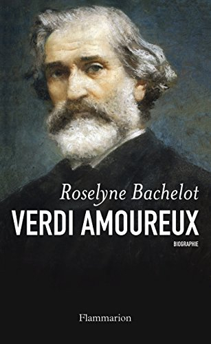 Verdi amoureux : biographie