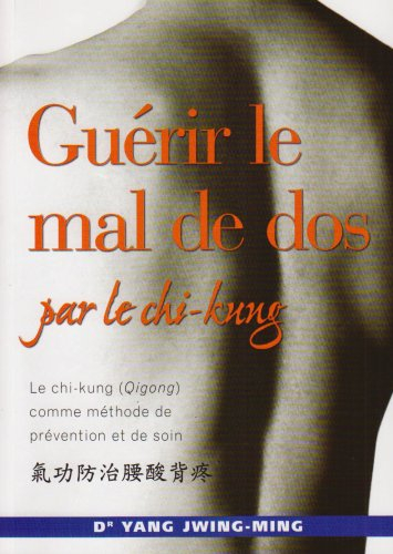 Guérir le mal de dos par le chi-kung