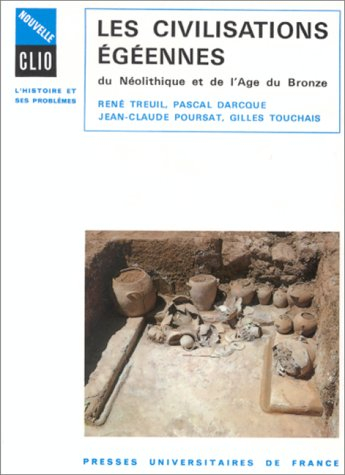 les civilisations égéennes du néolithique et de l'age du bronze