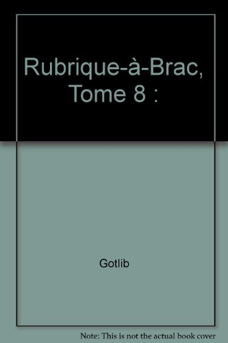 Rubrique-à-brac. Vol. 8